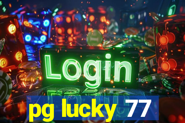 pg lucky 77