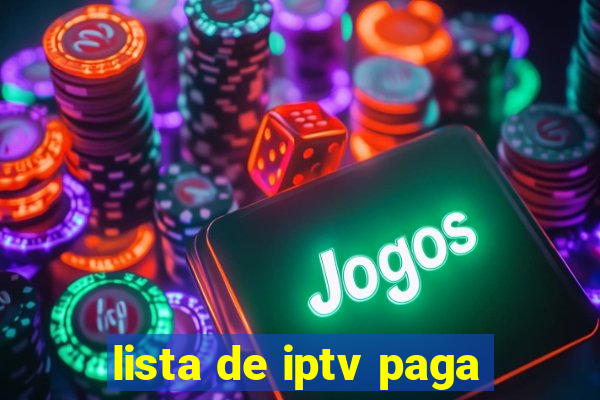 lista de iptv paga