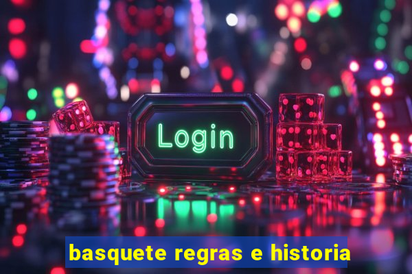 basquete regras e historia