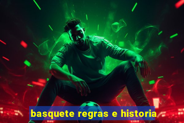 basquete regras e historia