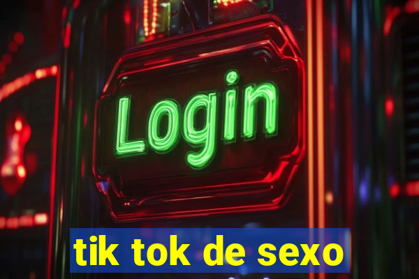 tik tok de sexo