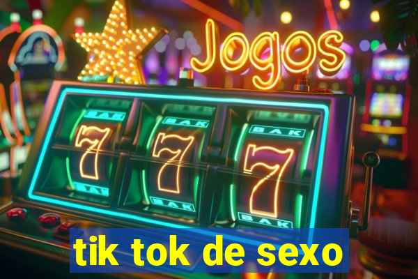 tik tok de sexo