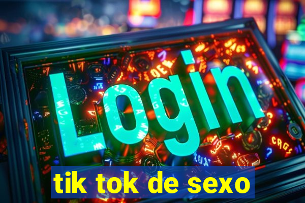 tik tok de sexo