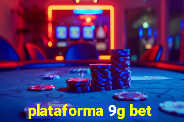 plataforma 9g bet