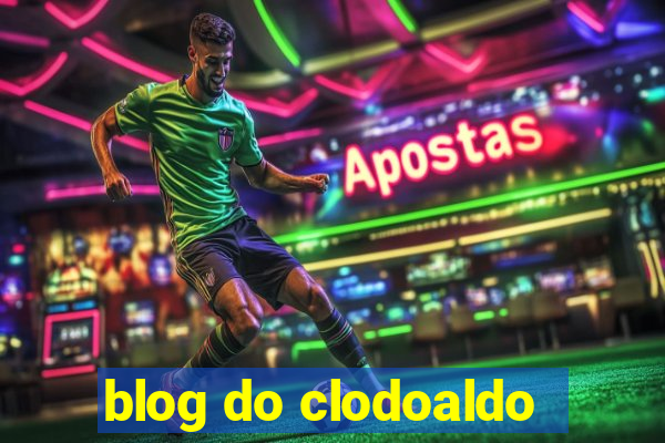 blog do clodoaldo