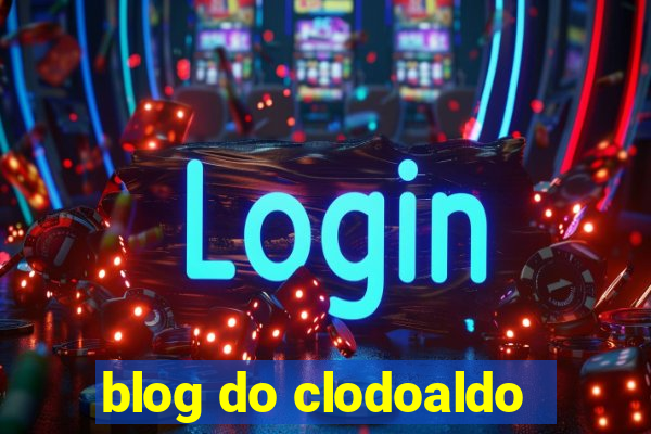 blog do clodoaldo