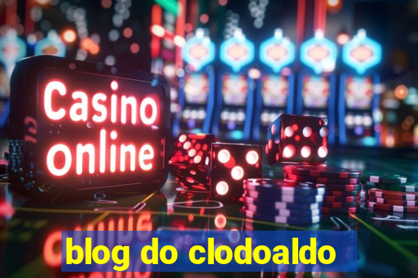 blog do clodoaldo