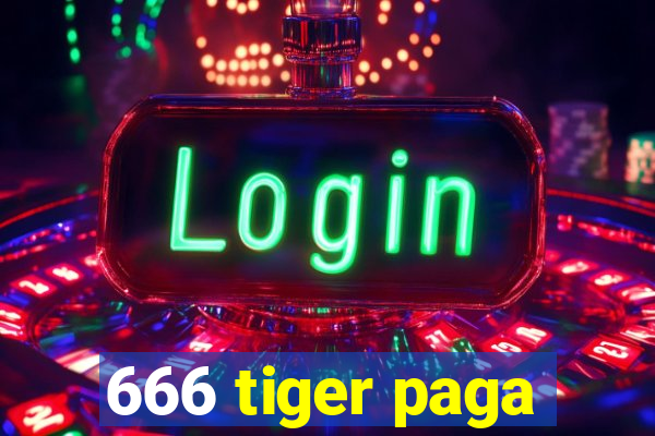 666 tiger paga