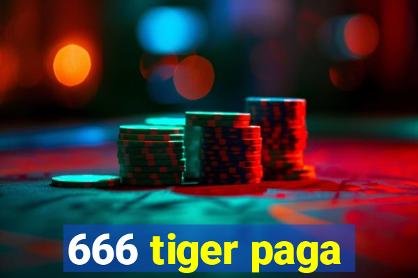 666 tiger paga