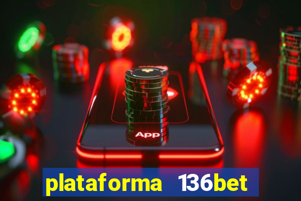 plataforma 136bet paga mesmo