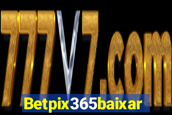 Betpix365baixar