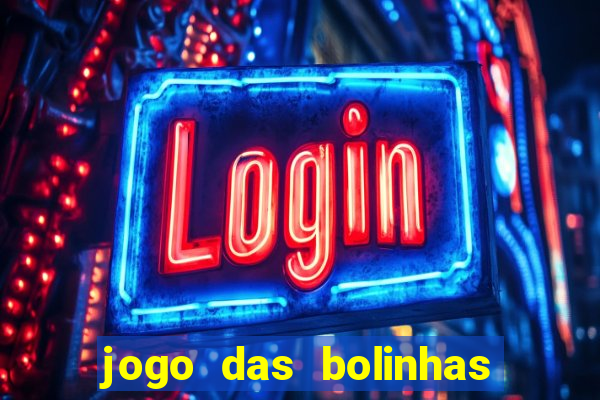 jogo das bolinhas que ganha dinheiro