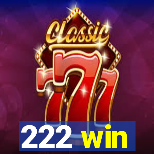 222 win