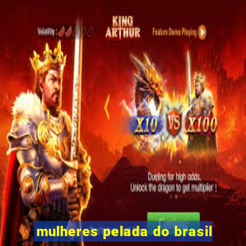 mulheres pelada do brasil