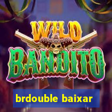 brdouble baixar