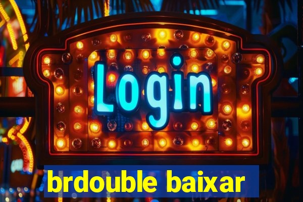 brdouble baixar