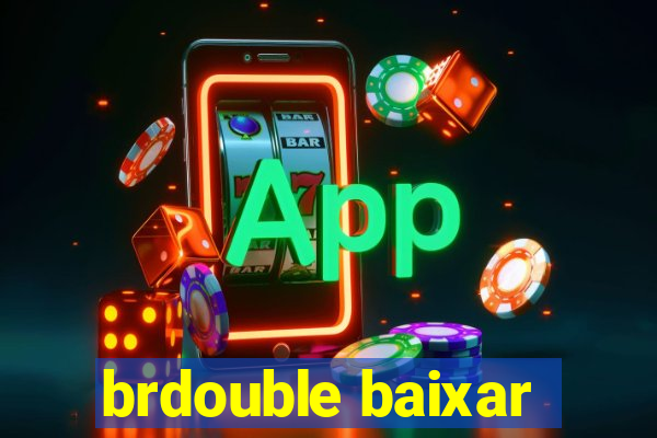 brdouble baixar