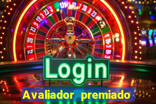 Avaliador premiado reclame aqui