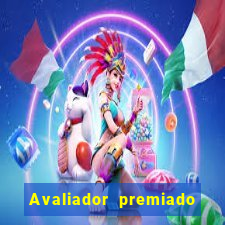 Avaliador premiado reclame aqui