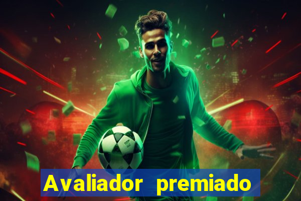 Avaliador premiado reclame aqui