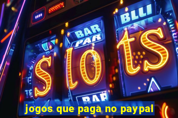 jogos que paga no paypal