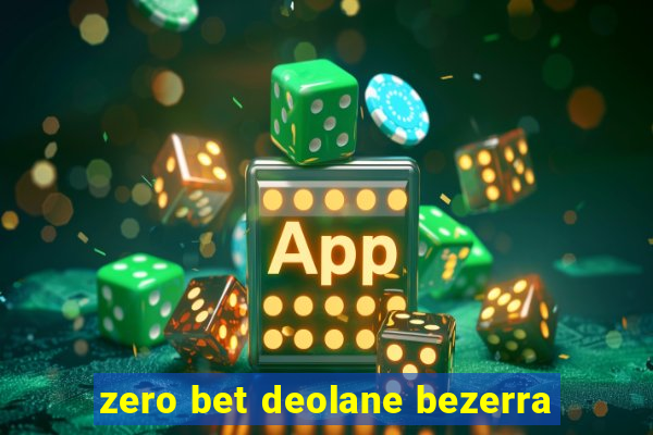 zero bet deolane bezerra