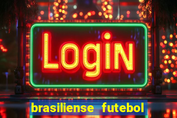 brasiliense futebol clube maior de 18