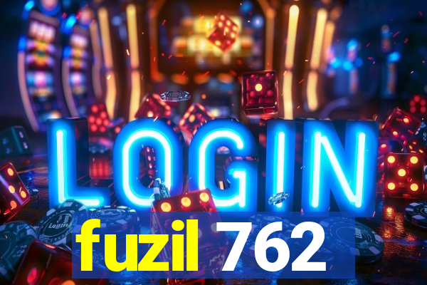 fuzil 762