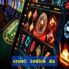 cruel: índice da maldade pdf cruel livro pdf