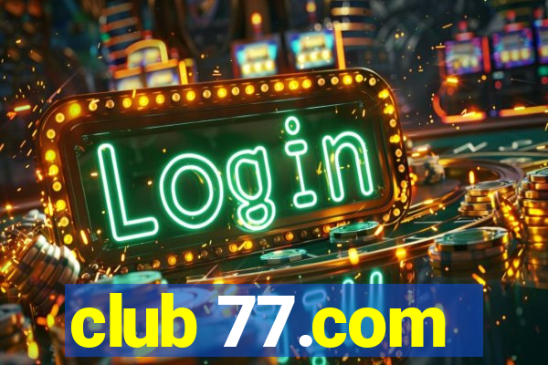 club 77.com