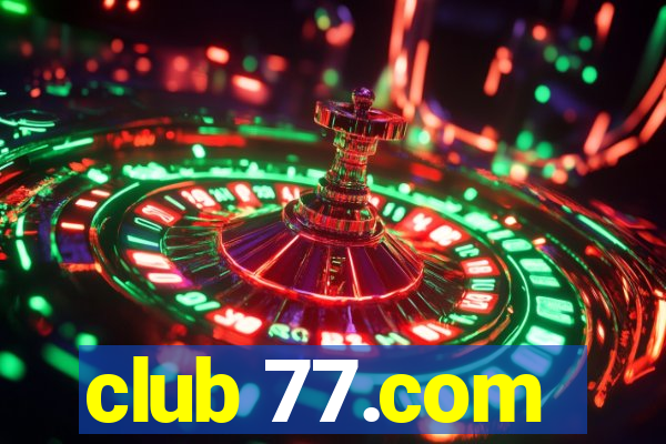 club 77.com