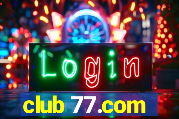 club 77.com