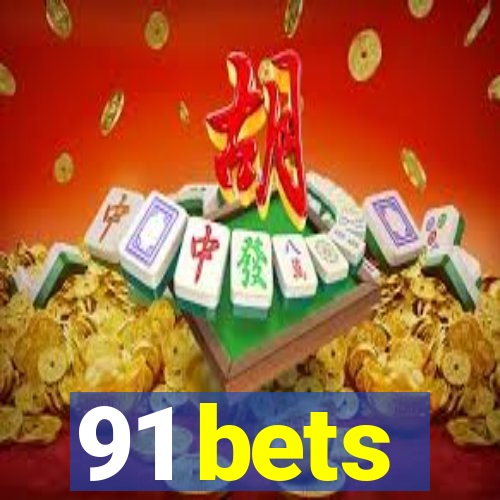 91 bets