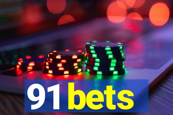 91 bets