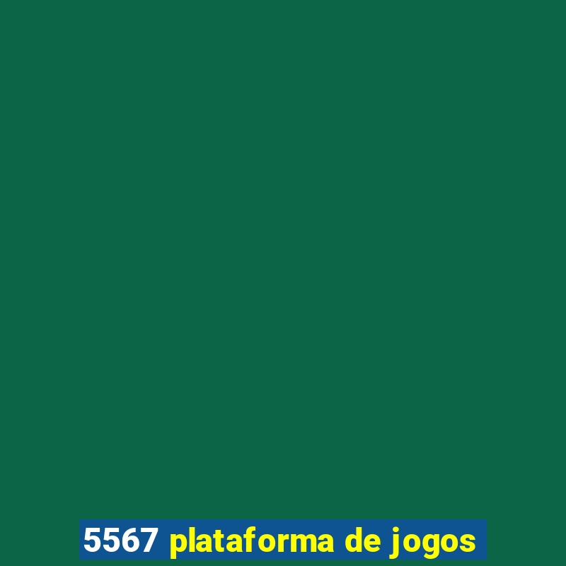 5567 plataforma de jogos