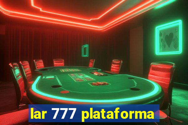 lar 777 plataforma