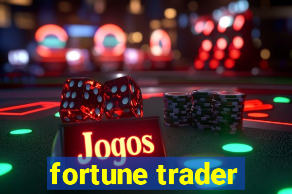 fortune trader