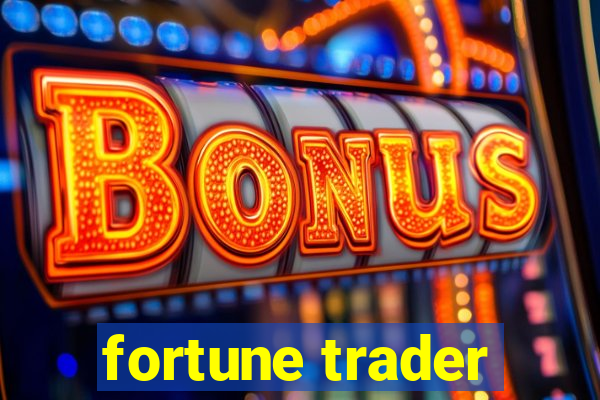 fortune trader