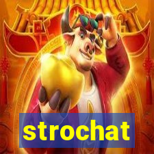 strochat