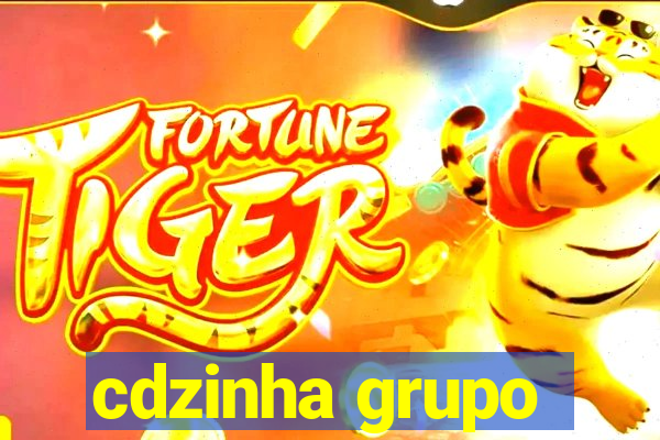 cdzinha grupo