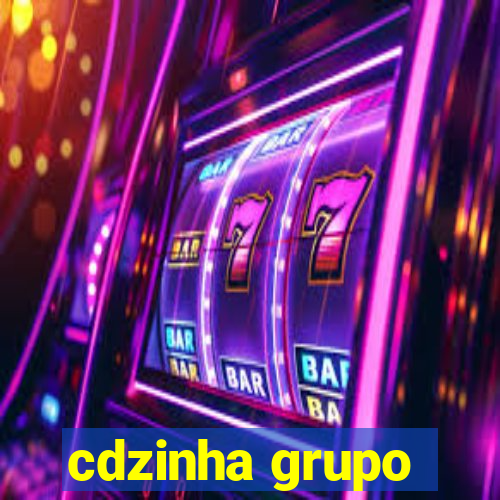 cdzinha grupo