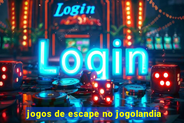 jogos de escape no jogolandia