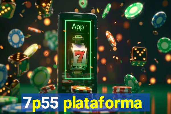 7p55 plataforma