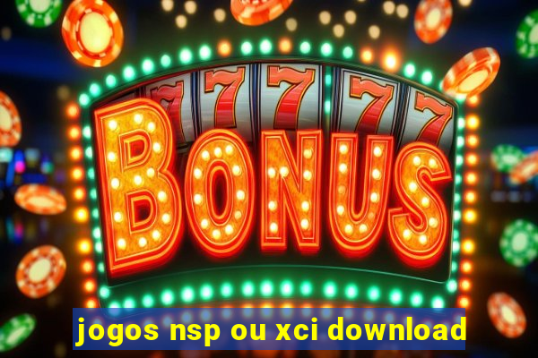 jogos nsp ou xci download