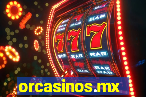 orcasinos.mx