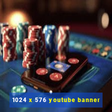 1024 x 576 youtube banner