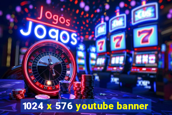 1024 x 576 youtube banner