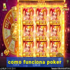 como funciona poker