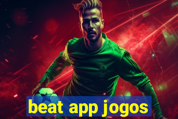 beat app jogos