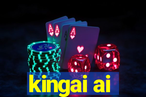 kingai ai